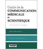 Guide de la communication médicale et scientifique: comment...