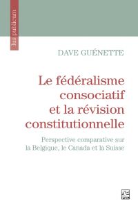 Le fédéralisme consociatif et la révision constitutionnelle