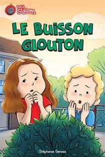 Buisson glouton, Le