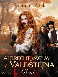 Albrecht Václav z Valdštejna – 3. díl: Obrat