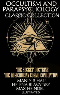 Occultism and Parapsychology. Classic Collection. Illustrated