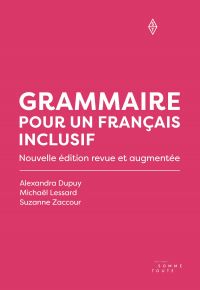 Grammaire pour un français inclusif (nouv. édition revue et augmentée)