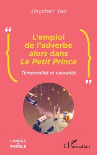 L'emploi de l'adverbe <i>alors</i> dans <i>Le Petit Prince</i>