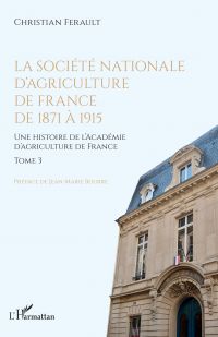 La société nationale d'agriculture de France de 1871 à 1915