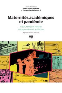 Maternités académiques et pandémie : Lieux, temps et réseaux entre pressions et résiliences