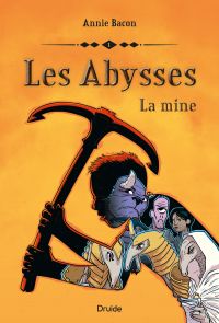 Les Abysses, t.1 : La mine