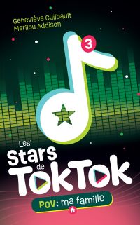 Stars de TokTok, t.3 : POV: ma famille