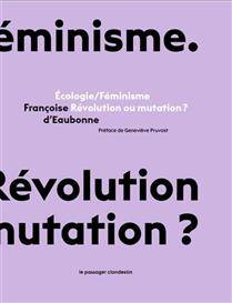 Ecologie-féminisme : révolution ou mutation
