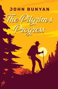 The Pilgrim's Progress: The Unabridged and Complete Edition (John Bunyan Classics)