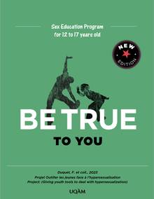 Be true to you: 2023 Edition - Sexuality education program for ages 12 to 17