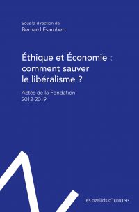 Éthique et économie : comment sauver le libéralisme ?