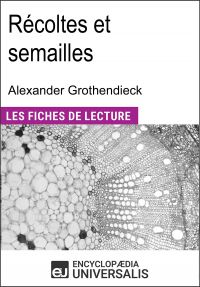Récoltes et semailles d'Alexander Grothendieck