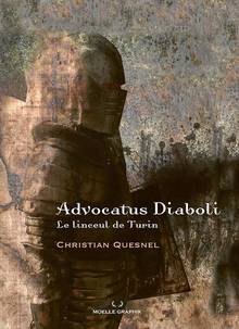 Advocatus Diaboli : Le linceul de Turin