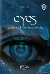 Eyes - Tome 1 : L'eau des Abysses