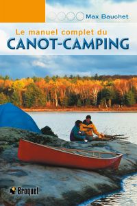 Le manuel complet du canot-camping