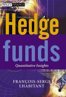 Hedge Funds : Quantitative Insights