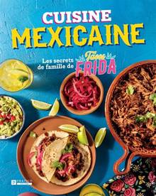 Cuisine mexicaine : Les secrets de famille de Tacos Frida