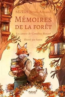 Mémoires de la forêt, t. 2 : Les carnets de Cornélius Renard