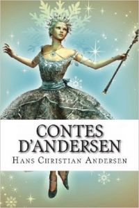 Contes d'Andersen (Edition Intégrale - Version Entièrement Illustrée)
