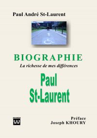 Biographie La richesse de mes différences  Paul St-Laurent