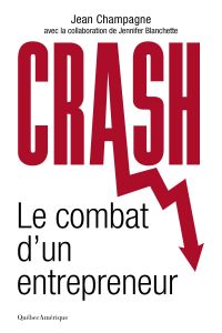 Crash : le combat d’un entrepreneur