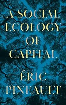 A Social Ecology of Capital