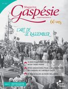 Magazine Gaspésie. Vol. 60 No. 2, Été 2023