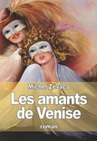 Les Amants de Venise (Edition Intégrale - Version Entièrement Illustrée)