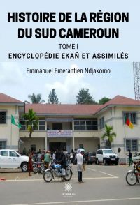 Histoire de la région du Sud Cameroun - Tome 1
