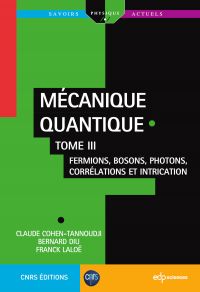 Mécanique quantique - Tome III