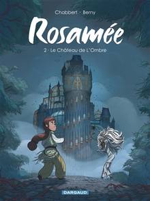 Rosamée, 2: Le château de l'ombre