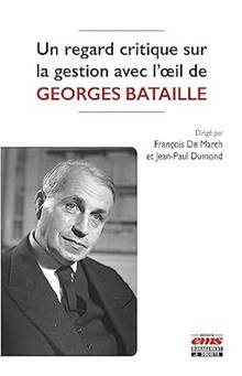 Un regard critique sur la gestion avec l'oeil de Georges Bataille