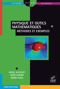 Physique et outils mathématiques méthodes et exemples