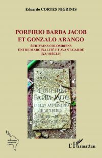 Porfirio Barba Jacob et Gonzalo Arango