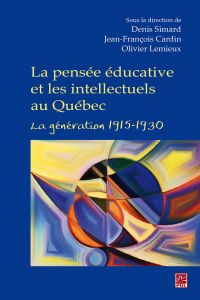 La pensée éducative et les intellectuels au Québec.