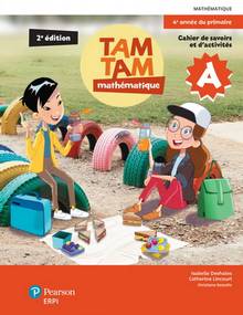 Tam Tam, 4e année, cahiers A/B + Les Savoirs de Tam Tam + Ens. num. 2e éd