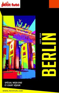 BERLIN - CITY TRIP 2024/2025 City trip Petit Futé