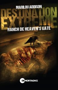 Destination extrême - Ranch de Heaven's gate