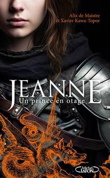 Jeanne . Un prince en otage