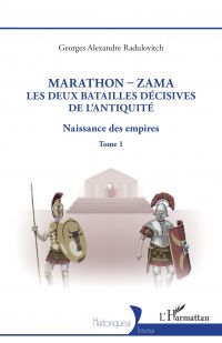 Marathon-Zama, les deux batailles décisives de l'Antiquité