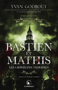 Dans l'univers des Contes Interdits - Bastien et Mathis, les orphelins Andersen