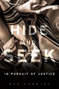 Hide and Seek: In Pursuit of Justice