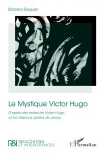 Le Mystique Victor Hugo