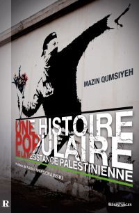Une histoire populaire de la Résistance palestinienne