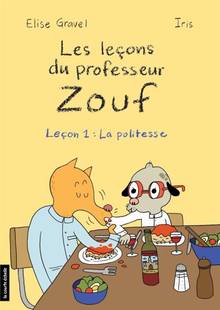 Les leçons du professeur Zouf, t.1 : Leçon 1: La politesse