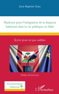 Plaidoyer pour l’intégration de la diaspora haïtienne dans la vie politique en Haïti