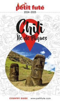 CHILI - ÎLE DE PÂQUES 2024/2025 Petit Futé