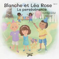 Blanche et Léa Rose ! La persévérance