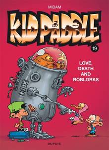 Kid Paddle, t.19 : Love, death and RoBlorks