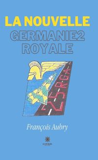 La nouvelle Germanie2 royale
